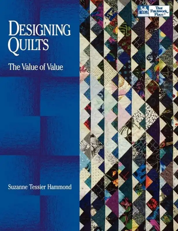 Designing Quilts The Value of Value - Suzanne Tessier Hammond Voordeelprijs