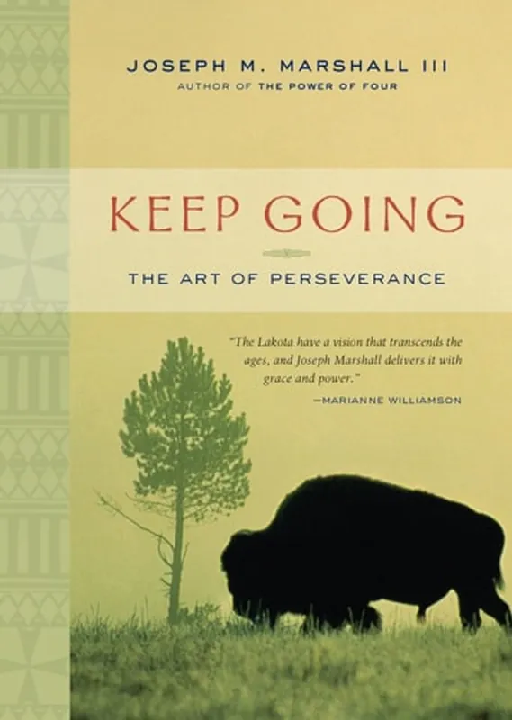 Keep Going The Art of Perseverance - Joseph M. Marshall Hoge Kwaliteit