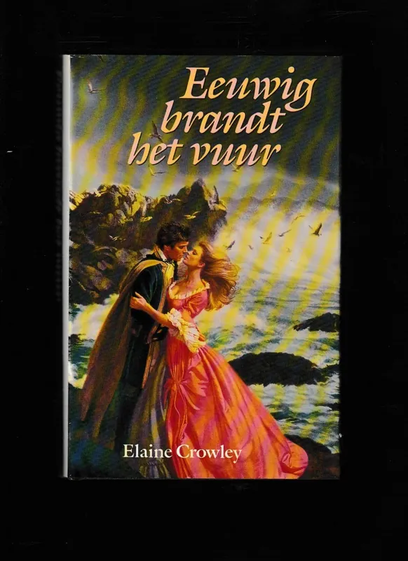 Eeuwig brandt het vuur. - Elaine Crowley. Korting