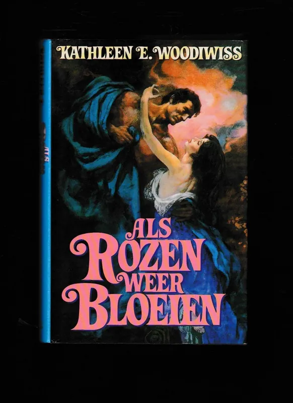 Als rozen weer bloeien - Kathleen E Woodiwiss Betaalbaar