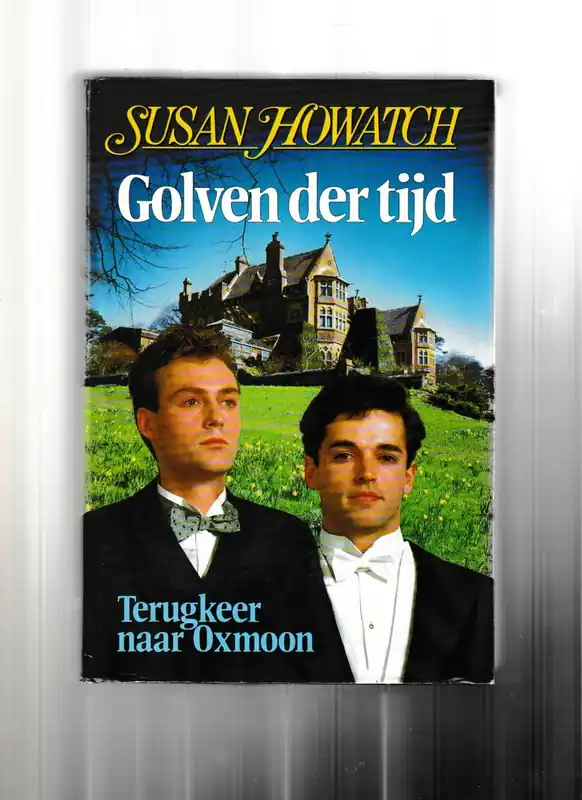 Golven der tijd. - Terugkeer naar Oxmoon. - Susan Howatch Actieprijs