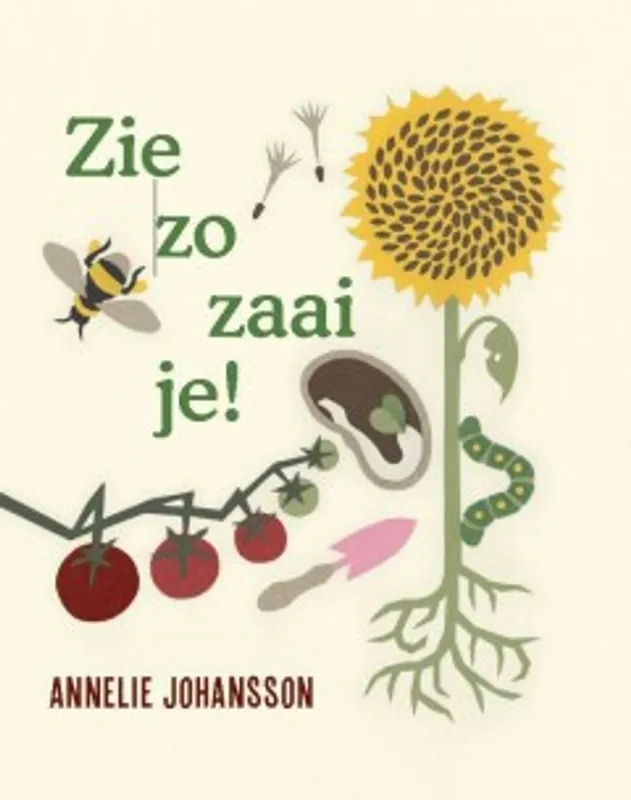 Zie zo zaai je! - Annelie Johansson Gecertificeerd