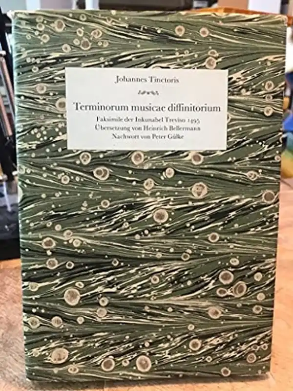 Terminorum musicae diffinitorium. Mit der Übersetzung von Heinrich Bellermann und einem Nachwort von Peter Gülke - Joannes Tinctoris (Musician) Snelle Levering