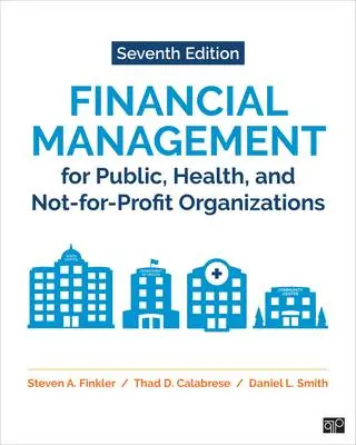 Financial Management for Public, Health, and Not-for-Profit Organizations Hete Deal
