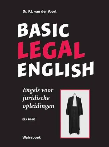 Finale Uitverkoop Basic legal English Engels voor juridische opleidingen- ERK B1-B2 / Druk 1