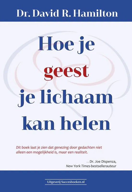 Koop Vandaag Hoe je geest je lichaam kan helen / Druk 2