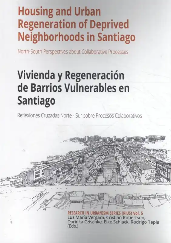 Korting Housing and Urban Regeneration of Deprived Neighborhoods in Santiago / 1st Edition