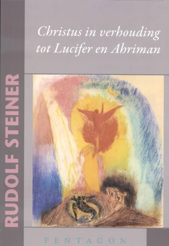 Nieuw Christus in verhouding tot Lucifer en Ahriman / Druk 1