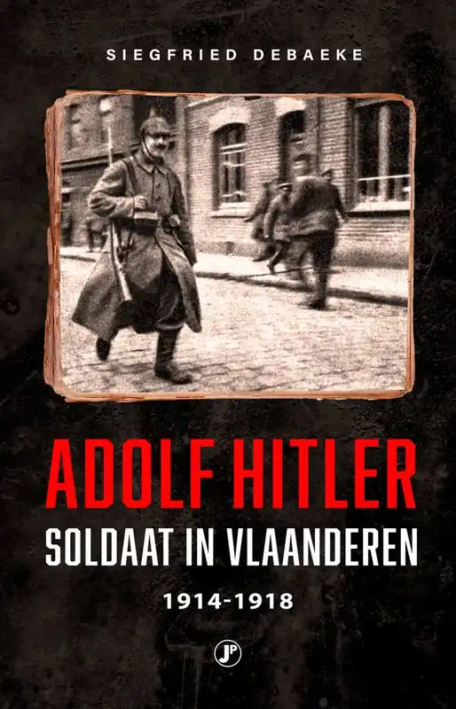 Koop Online Adolf Hitler, Soldaat in Vlaanderen 1914 - 1918 / Druk 1