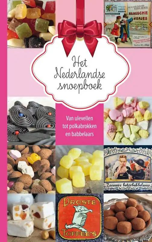 Bestel Nu Het Nederlandse snoepboek / Druk 1