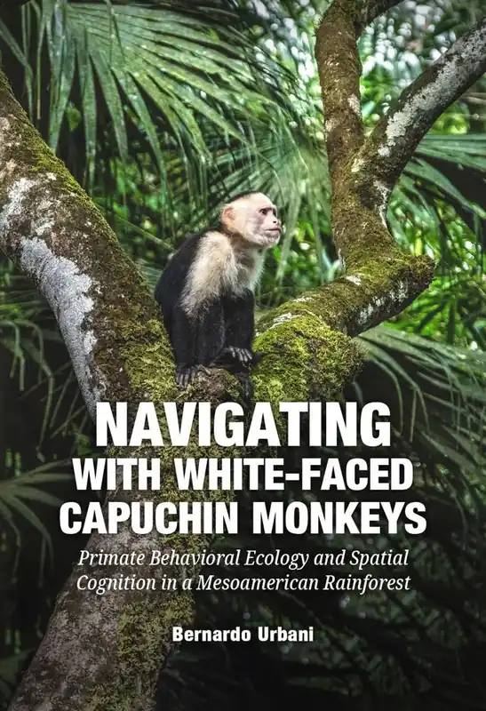 Premium Navigating with White-Faced Capuchin Monkeys / 1st Edition