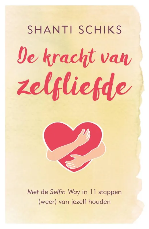 De kracht van zelfliefde / Druk 11 Beperkte Voorraad