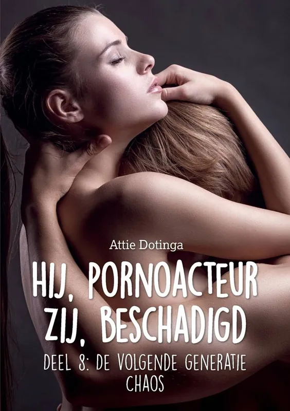 Actieprijs Hij pornoacteur. Zij beschadigd. De volgende generatie 8 / Druk 1