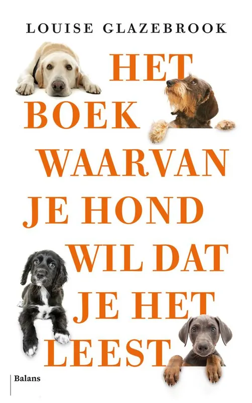 Must-Have Het boek waarvan je hond wil dat je het leest / Druk 1
