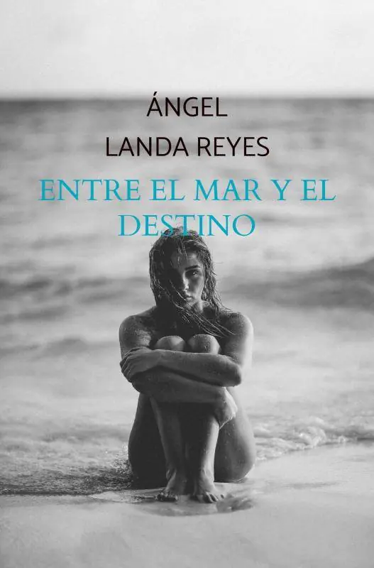 Laatste Versie Entre el mar y el destino / 1 Edition