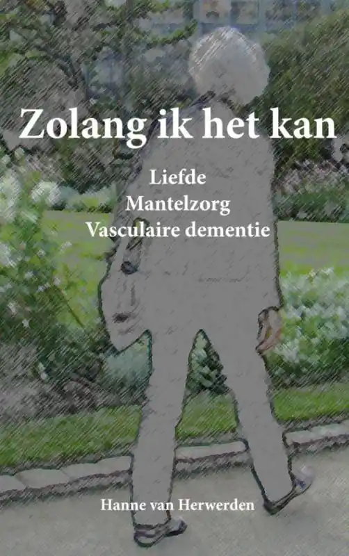 Zolang ik het kan / Druk 1 Beperkt Aanbod
