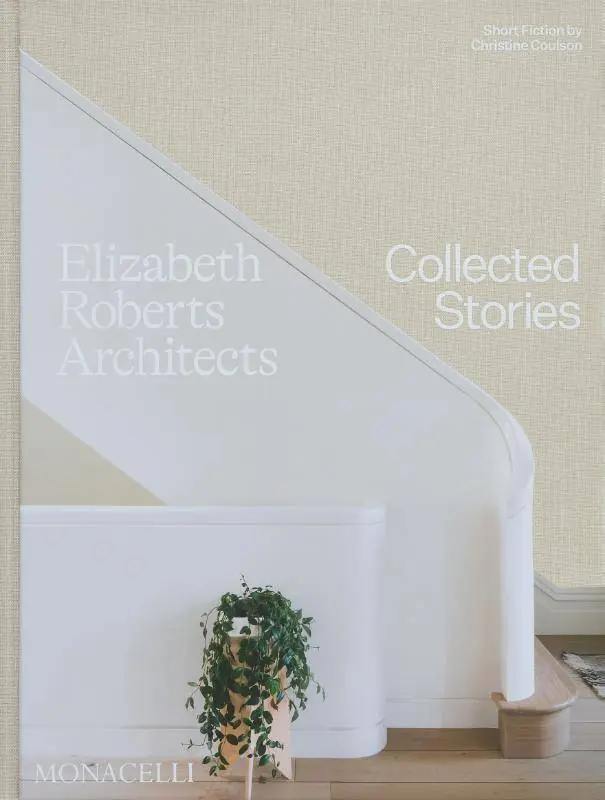 Must-Have Elizabeth Roberts Architects