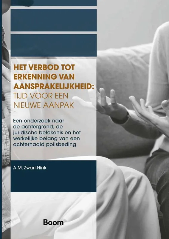 Het verbod tot erkenning van aansprakelijkheid: tijd voor een nieuwe aanpak / Druk 1 Gratis Retour