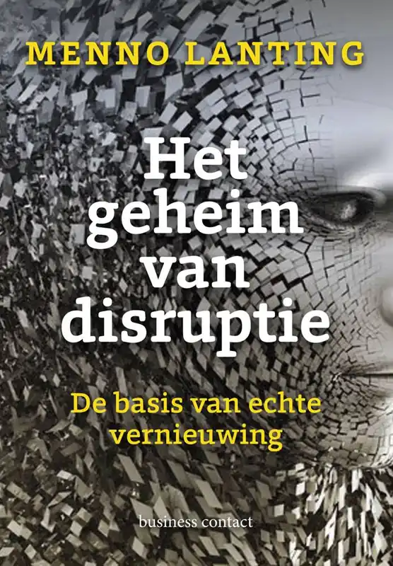Het geheim van disruptie / Druk 1 Gecertificeerd