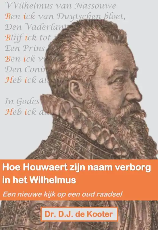 Superprijs Hoe Houwaert zijn naam verborg in het Wilhelmus / Druk 1