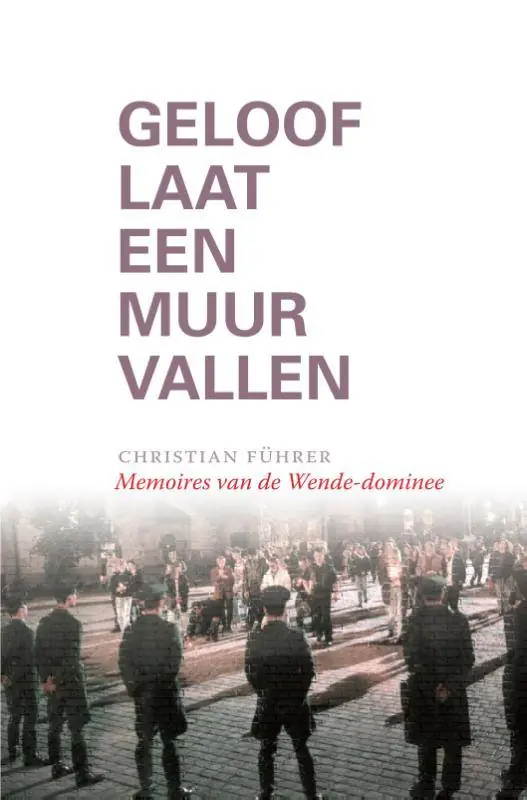 Direct Beschikbaar Geloof laat een Muur vallen / Druk 1