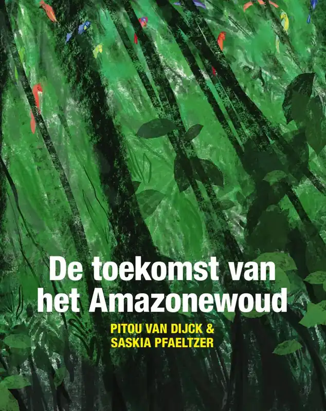 Dagaanbieding De toekomst van het Amazonewoud / Druk 1