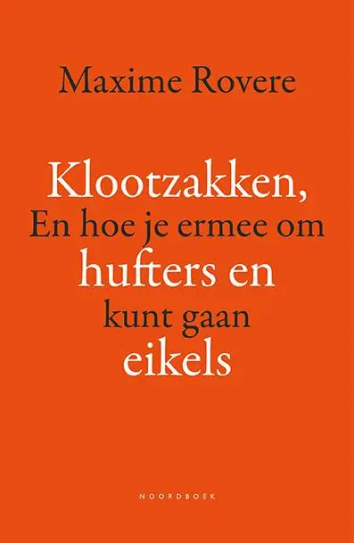 Koop Vandaag Klootzakken, hufters en eikels / Druk 1