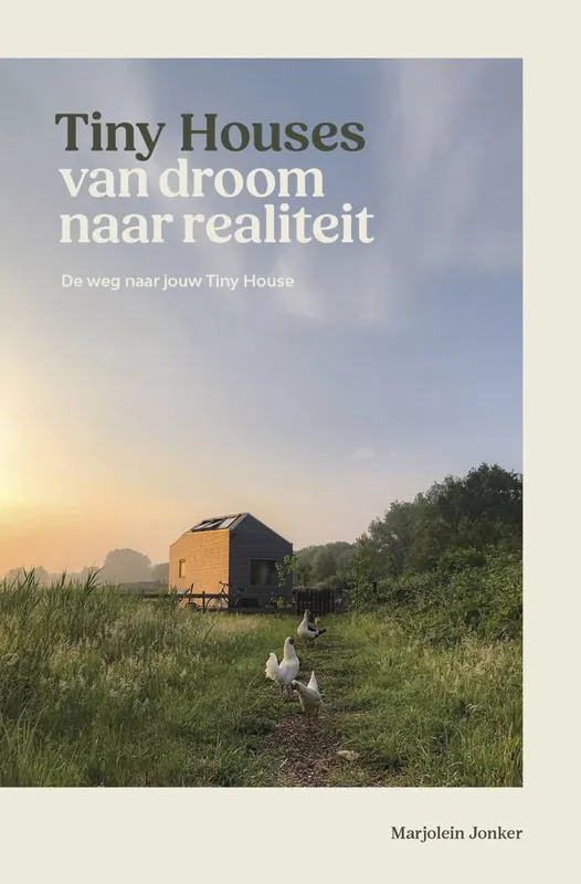Tiny Houses: van droom naar realiteit / Druk 1 Direct Beschikbaar