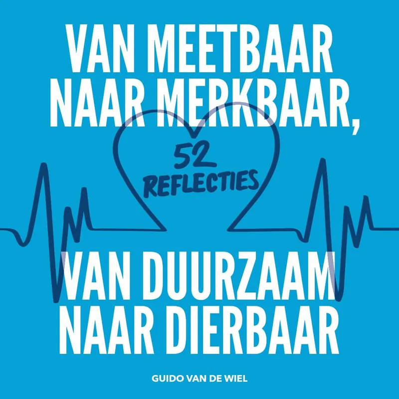 Van meetbaar naar merkbaar, van duurzaam naar dierbaar / Druk 1 Laatste Versie