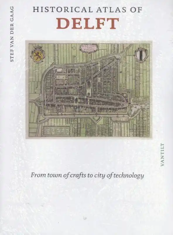 Historical atlas of Delft / 1st Edition Beperkte Voorraad