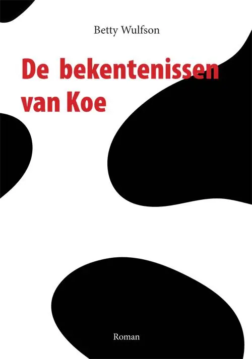 De bekentenissen van Koe / Druk 1 Lage Kosten