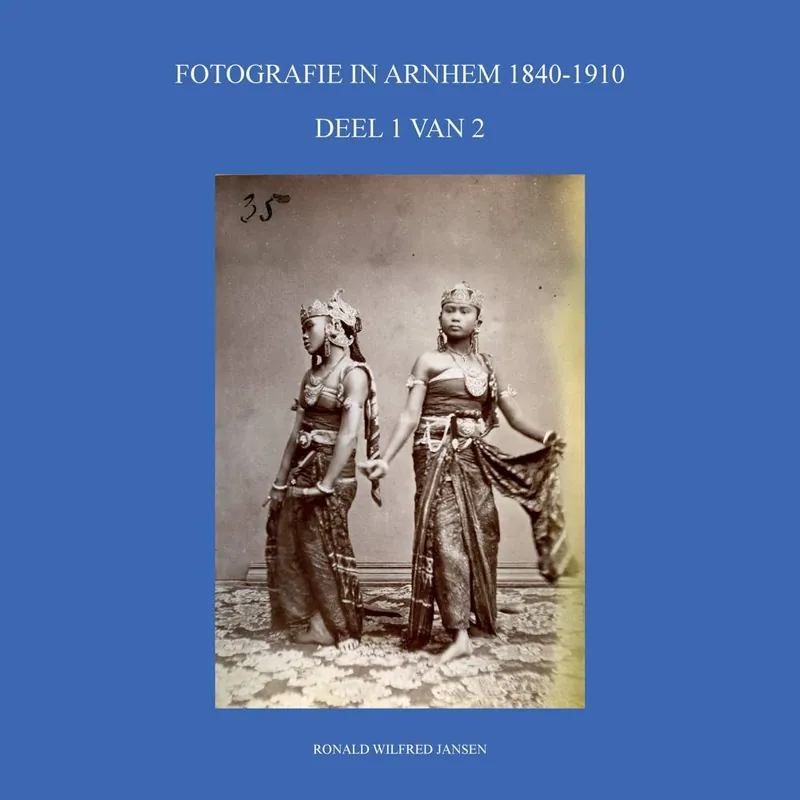 FOTOGRAFIE IN ARNHEM 1840-1910 / Druk 1 Snelle Levering
