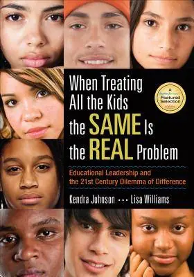 When Treating All the Kids the SAME Is the REAL Problem: Educational Leadership and the 21st Century Dilemma of Difference / 1st Edition Seizoensaanbieding