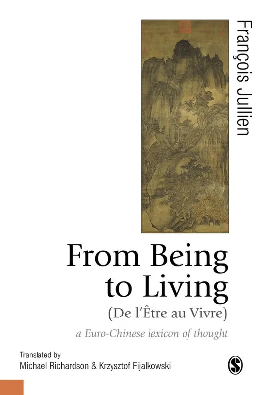 From Being to Living : a Euro-Chinese lexicon of thought / 1st Edition Exclusieve Aanbieding