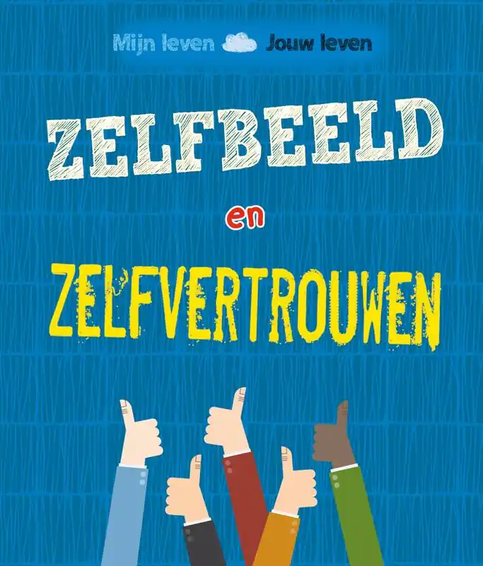 Bestseller Zelfbeeld en zelfvertouwen? / Druk 1
