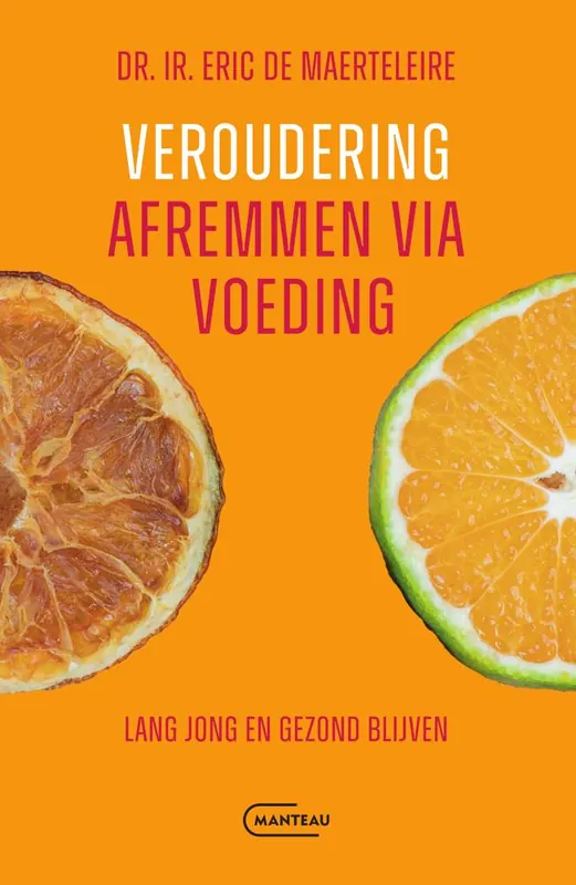 Veroudering afremmen via voeding / Druk 1 Superprijs