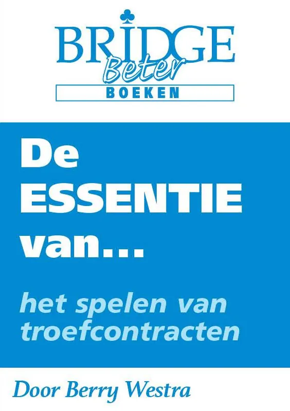 Laatste Kans De Essentie van... het spelen van troefcontracten / Druk 1