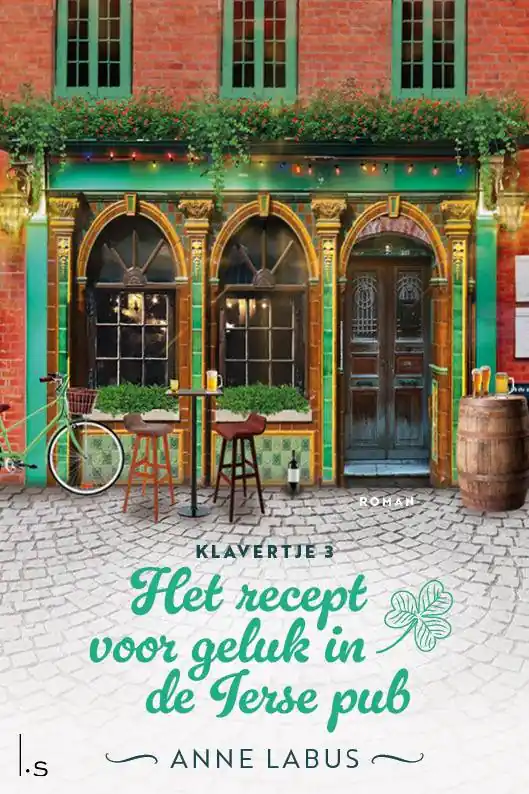 Het recept voor geluk in de Ierse pub / Druk 1 Tijdelijk Beschikbaar