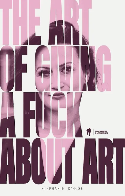 The art of giving a fuck about art / Druk 1 Fabrieksprijs