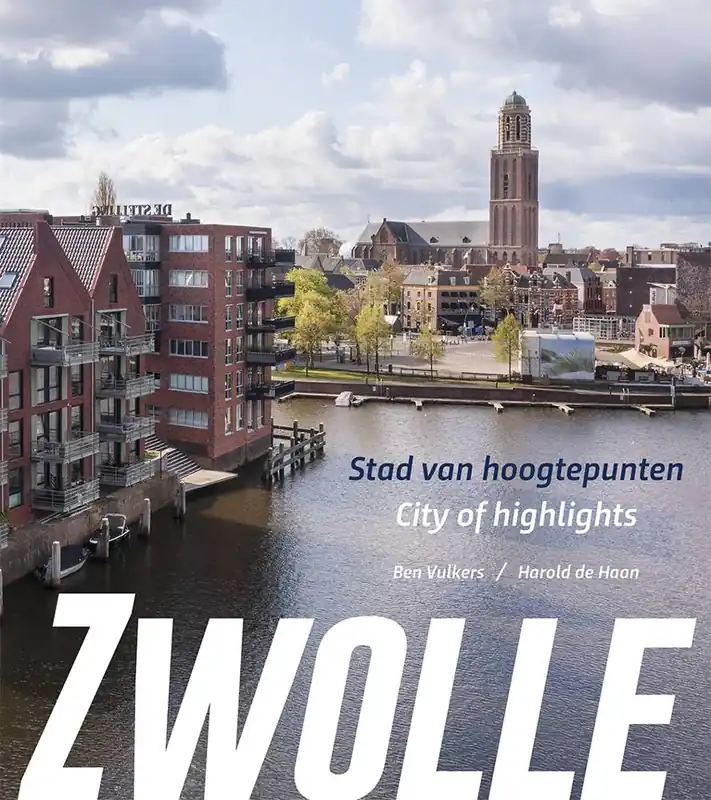 Zwolle, stad van hoogtepunten/city of highlights / Druk 1 Alleen Vandaag