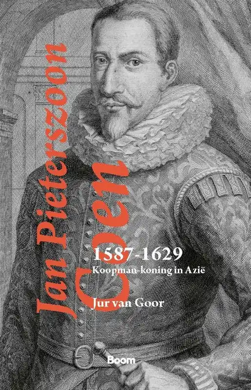 Jan Pieterszoon Coen 1587-1629 / Druk 1 Nieuw