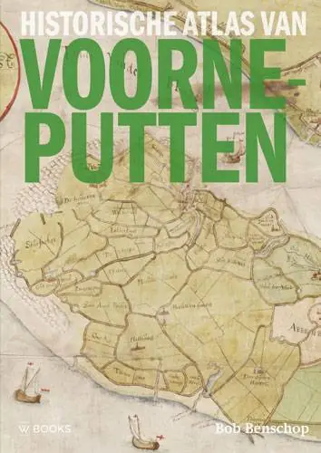 Bestel Nu Historische atlas van Voorne-Putten / Druk 1