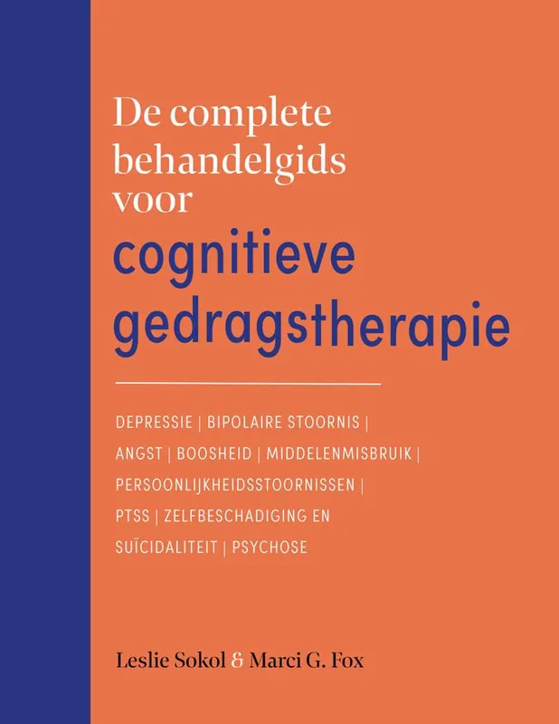 Gratis Verzending De complete behandelgids voor cognitieve gedragstherapie / Druk 1
