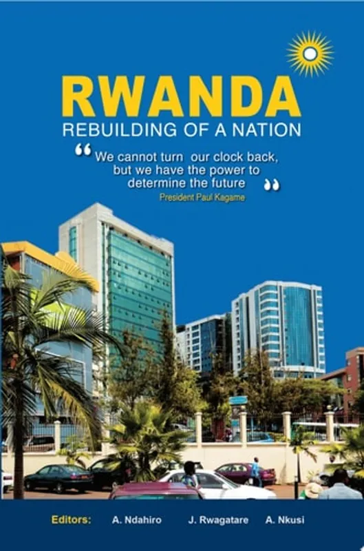 Rwanda: Rebuilding of a Nation - Ndahiro, A Weekendaanbieding
