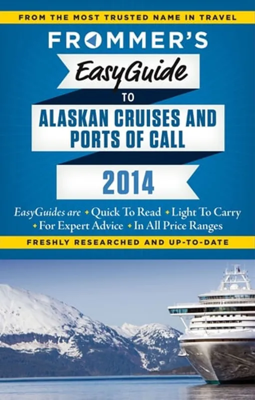 Frommer's EasyGuide to Alaskan Cruises and Ports of Call 2014 - Fran Golden Seizoensaanbieding