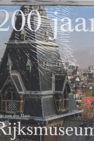 200 jaar Rijksmuseum - G. van der Ham Alleen Vandaag