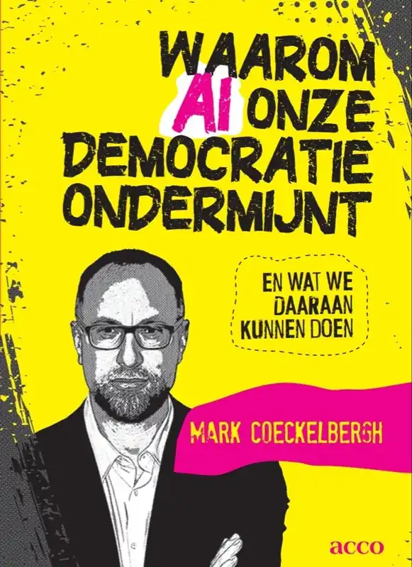 Waarom AI onze democratie ondermijnt - Mark Coeckelbergh; Katleen Gabriels Nu Kopen