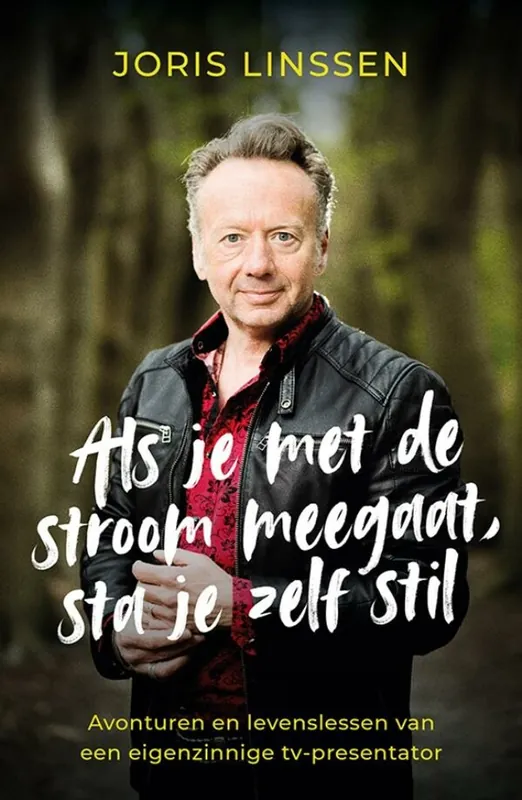 Als je met de stroom meegaat, sta je zelf stil - Joris Linssen Bestel Nu