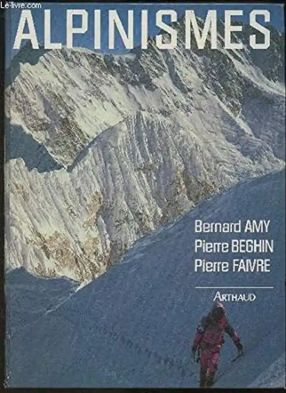 Alpinismes - Bernard Amy (Alpiniste.) Snelle Levering