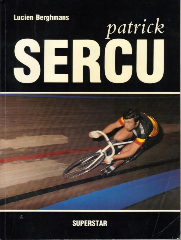 Patrick Sercu superstar - Lucien Berghmans Populair